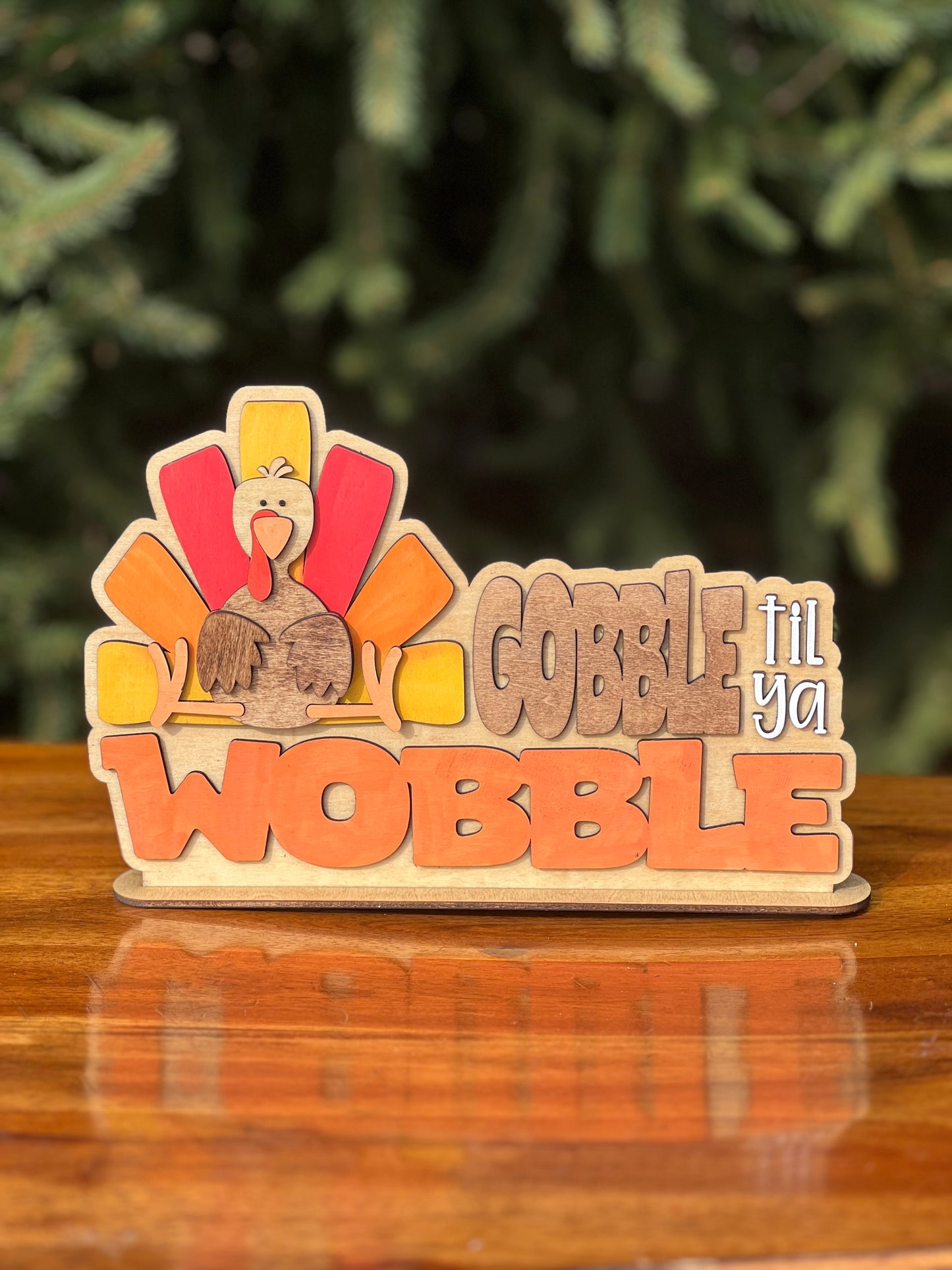 Gobble til ya Wobble freestanding sign