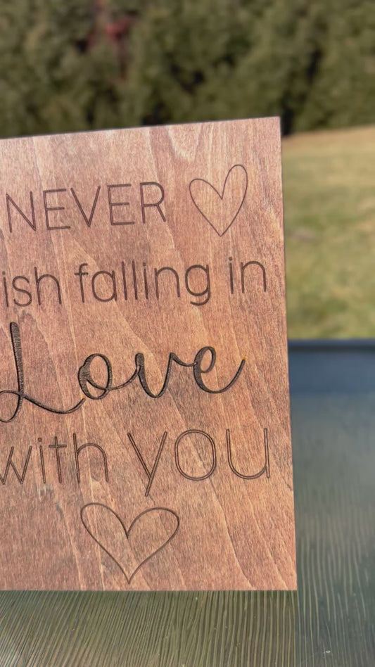 I’ll never finish falling in love with you picture frame